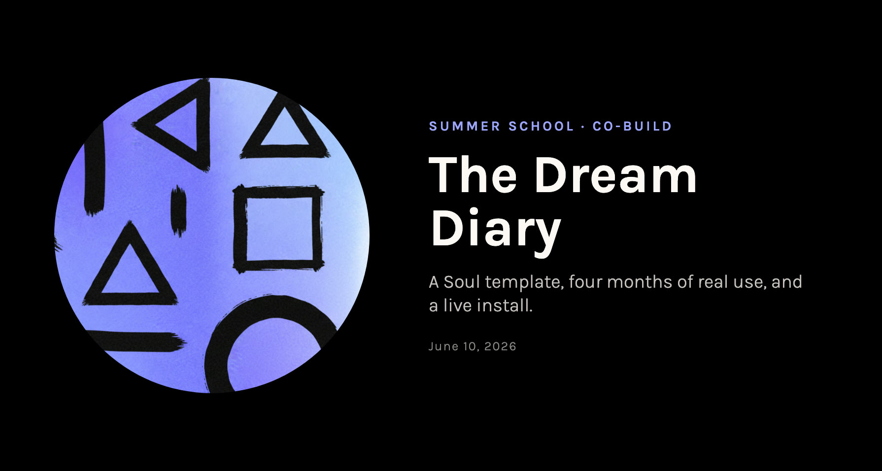 The dream diary co-build, June 10, 2026